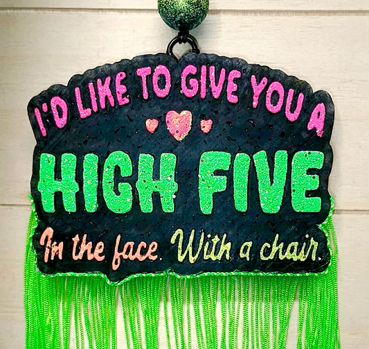 I’d Like To Give You A High Five. In The Face. With A Chair. Mold