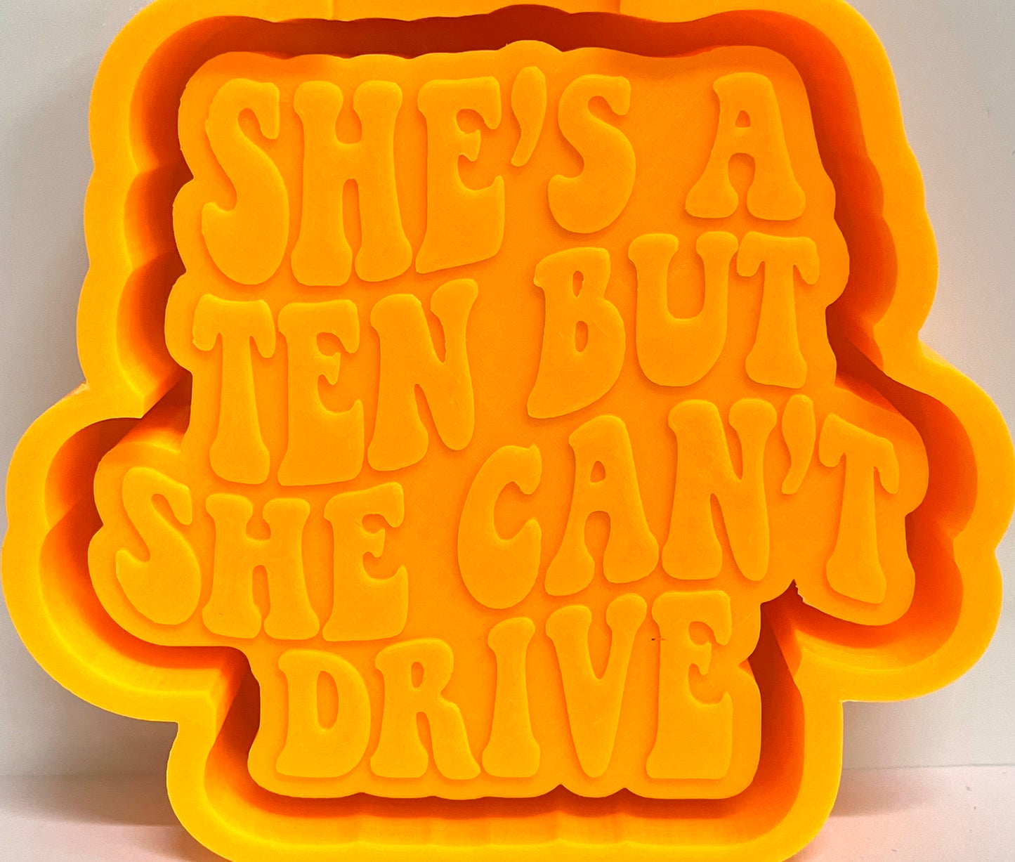 She’s A Ten But She Can’t Drive Mold