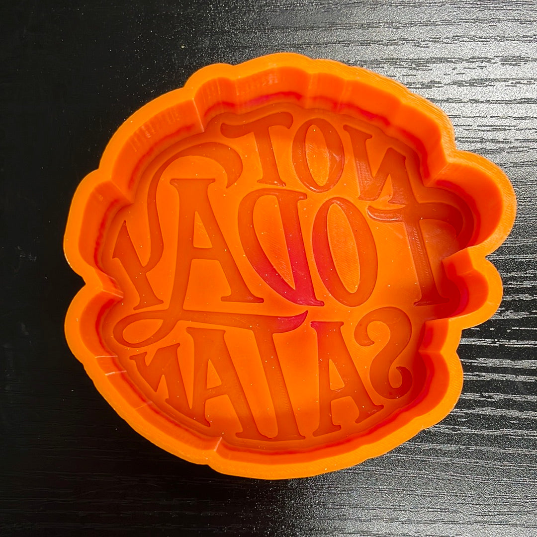 Not Today Satan Circle Mold