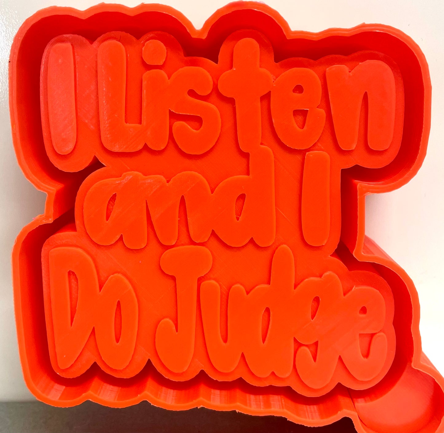 I Listen And I Do Judge Mold