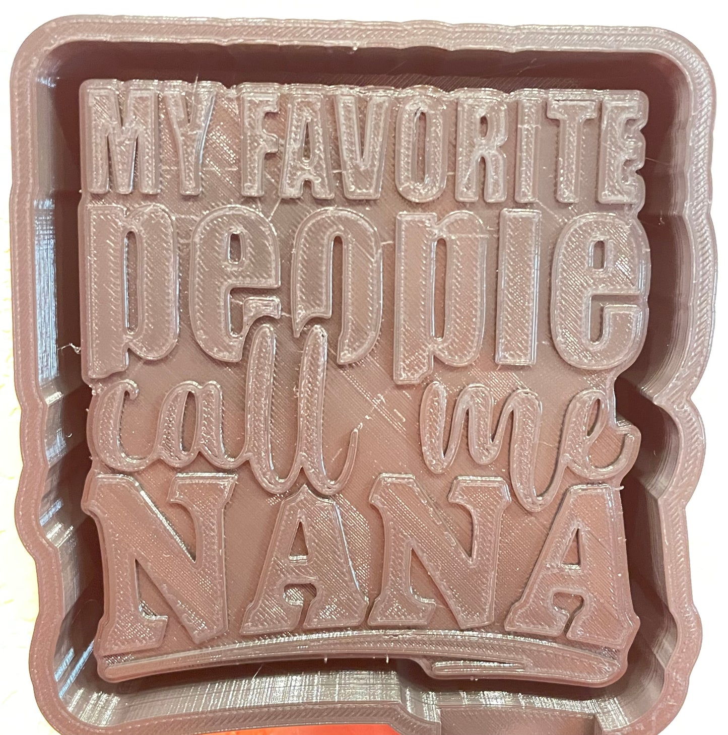 My Favorite People Call Me Nana Mold