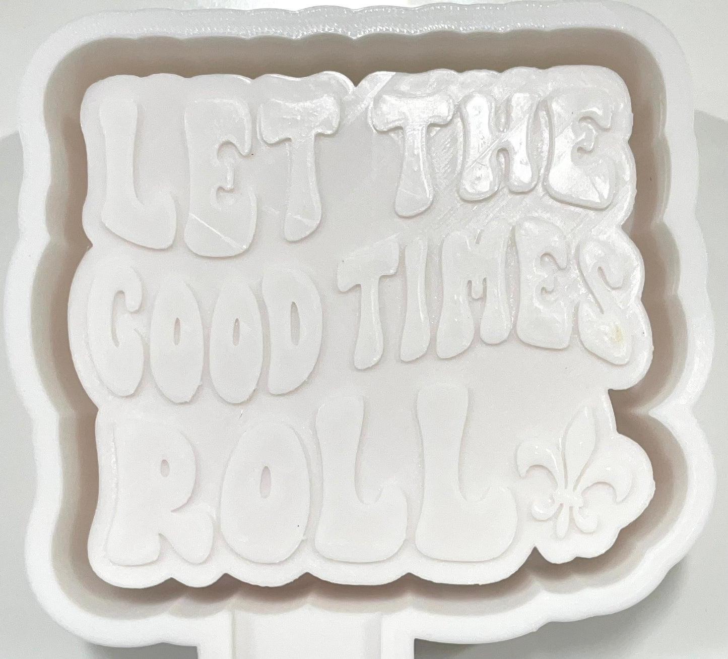 Let The Good Times Roll Mardi Gras Mold