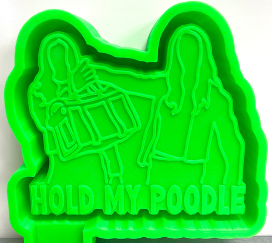 Hold My Poodle Mold