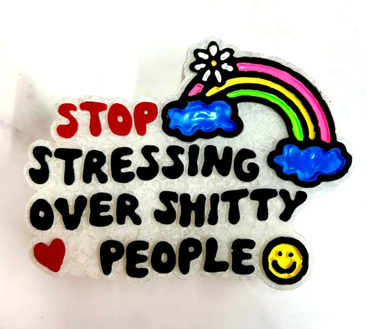 Stop Stressing Over Shitty People Mold