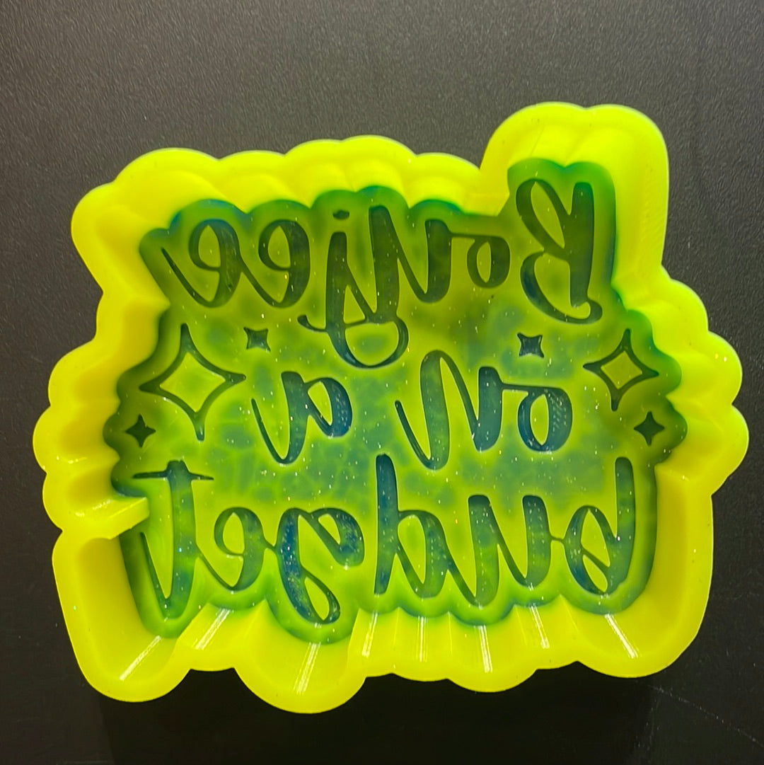 Boujee On A Budget Mold