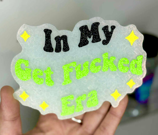 In My Get Fucked Era Mold