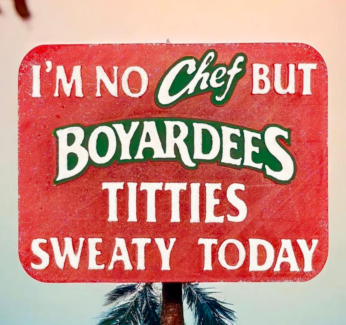 I’m No Chef But Boyardees Titties Sweaty Today Mold
