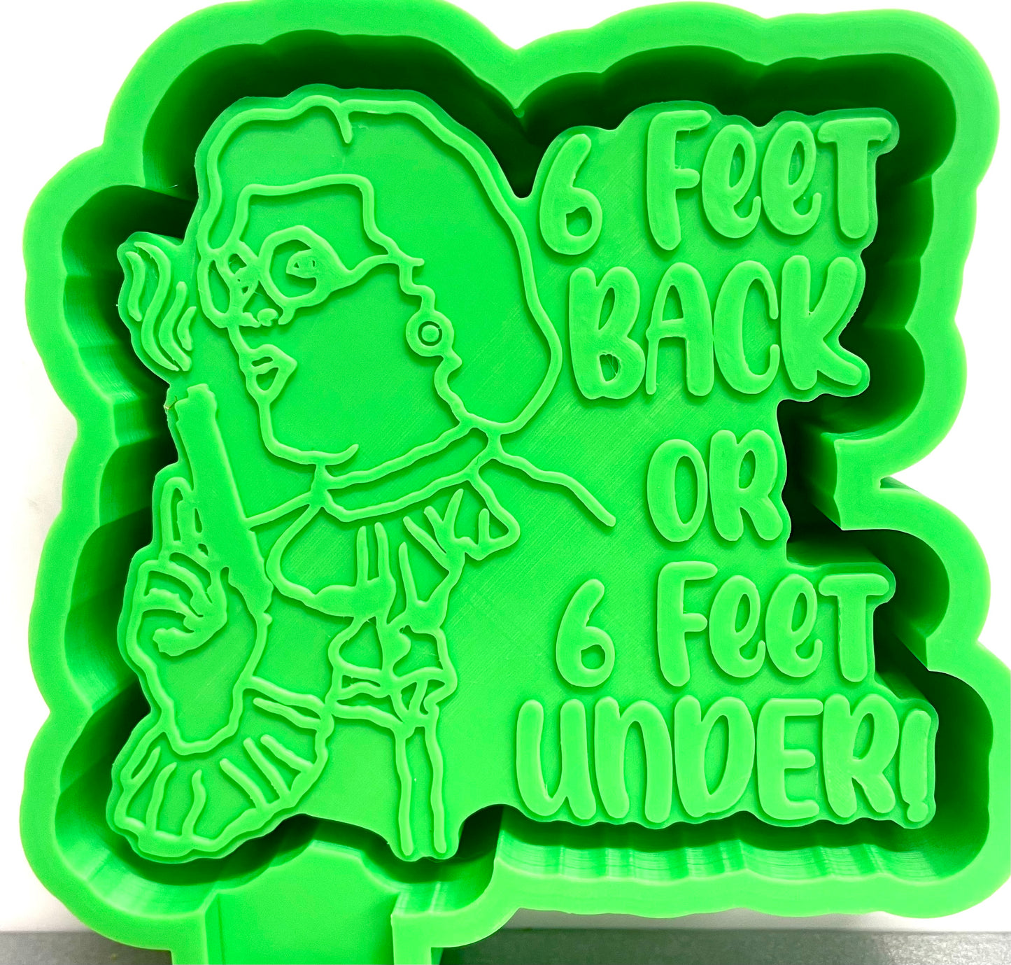 6 Feet Back or 6 Feet Under Mold