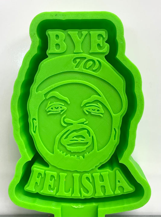 Bye Felisha Movie Mold