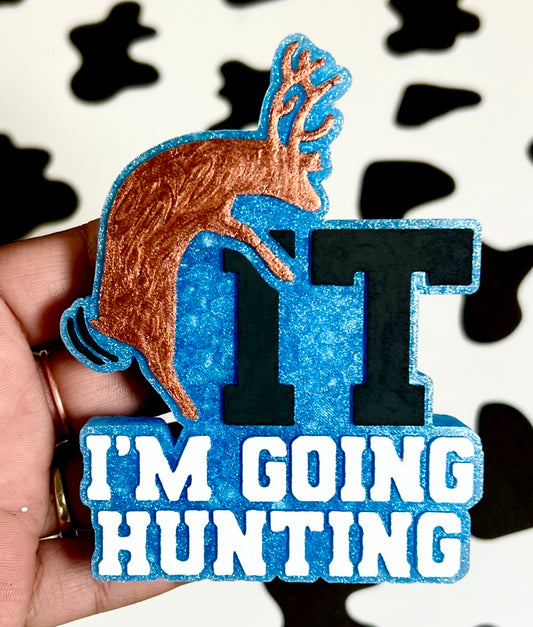 F It I’m Going Hunting Deer Mold