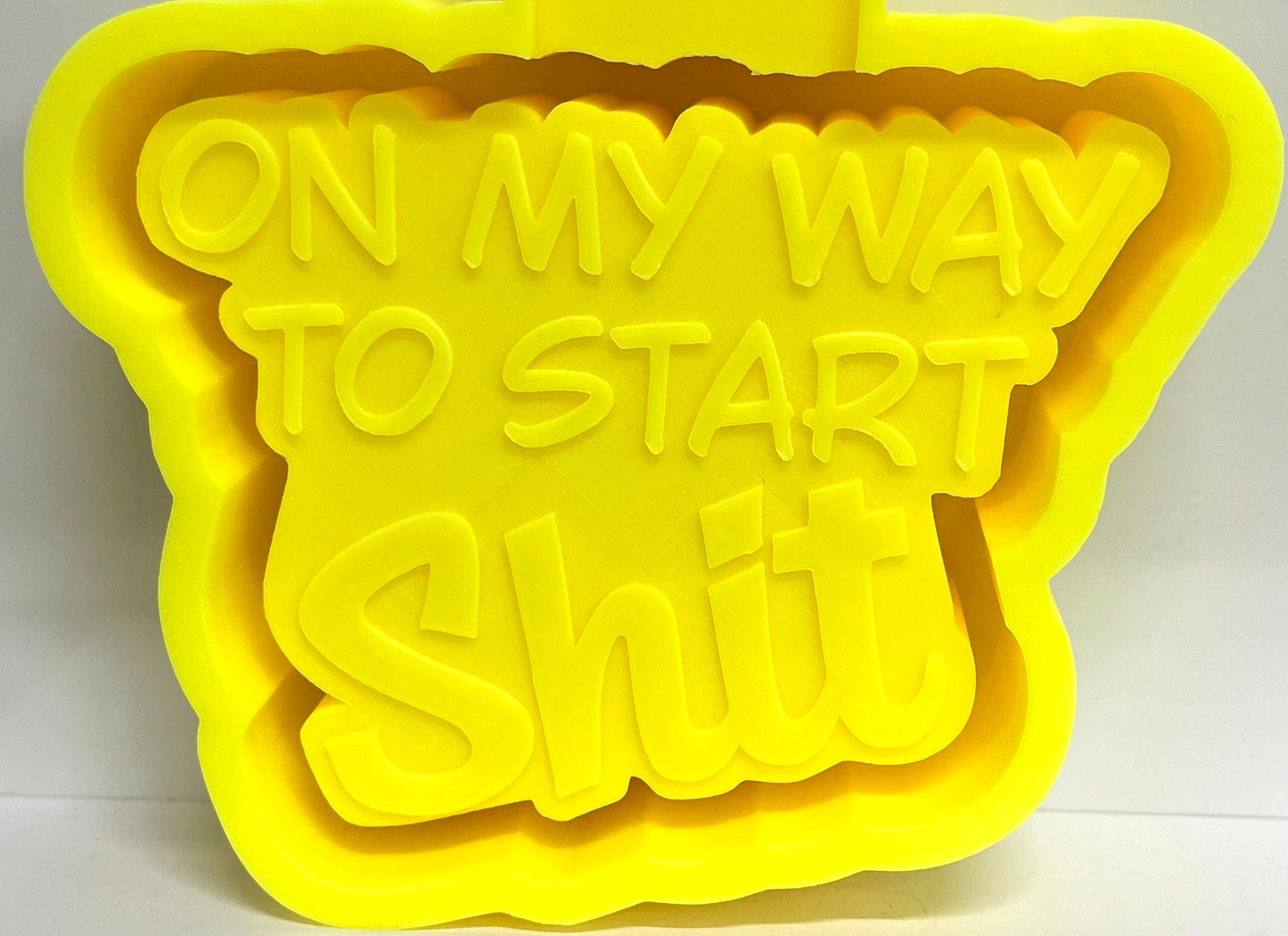 On My Way To Start Shit Mold