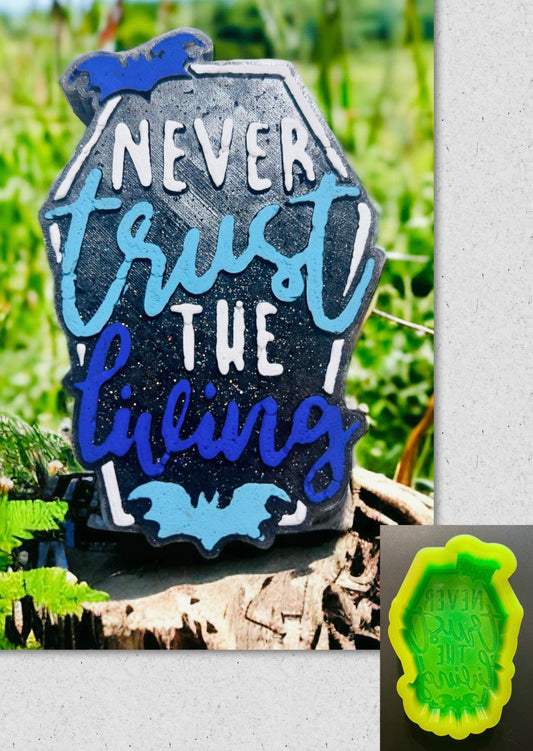 Never Trust The Living Mold