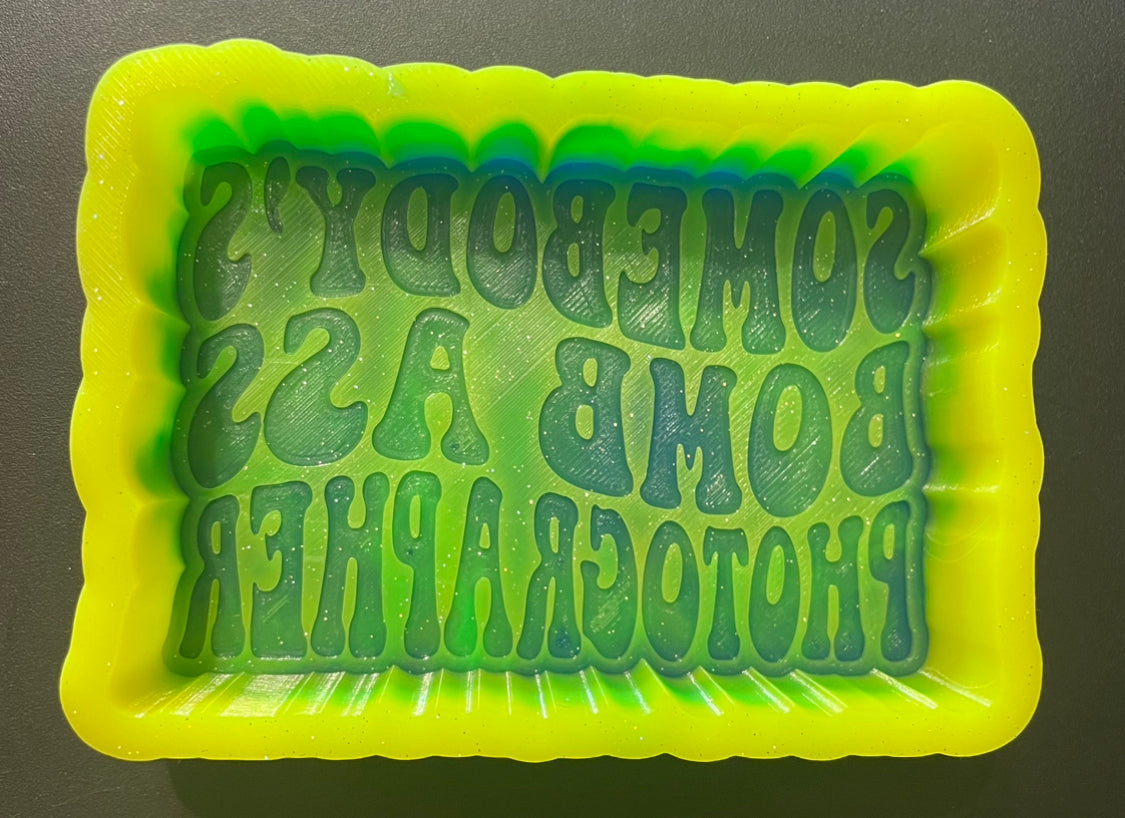 Somebody’s Bomb Ass Photographer Mold