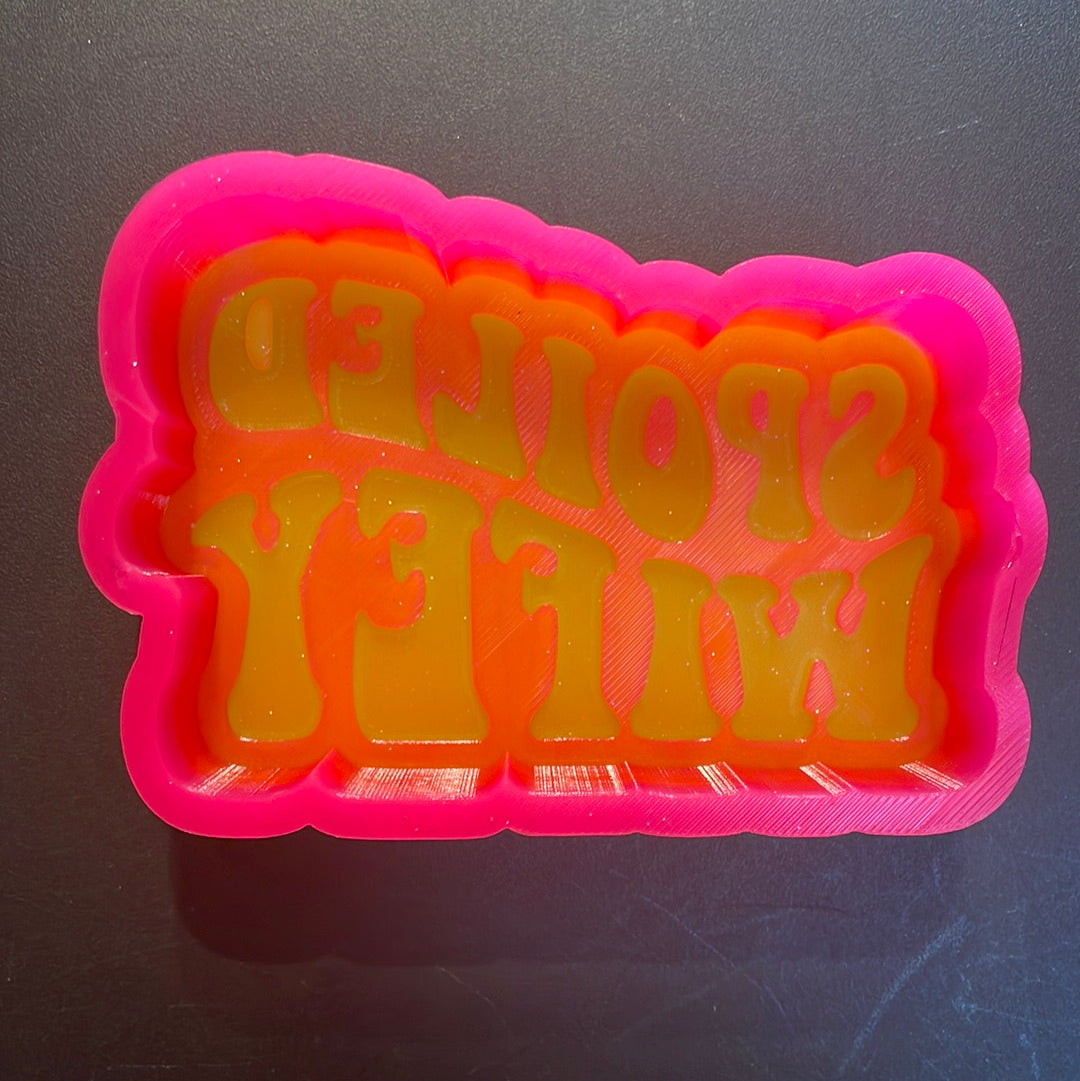 Spoiled Wifey Mold