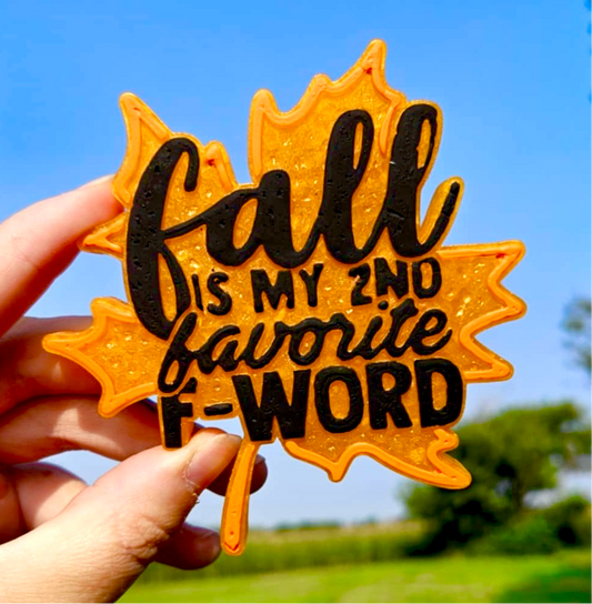 Fall Is My 2nd Favorite F Word Mold