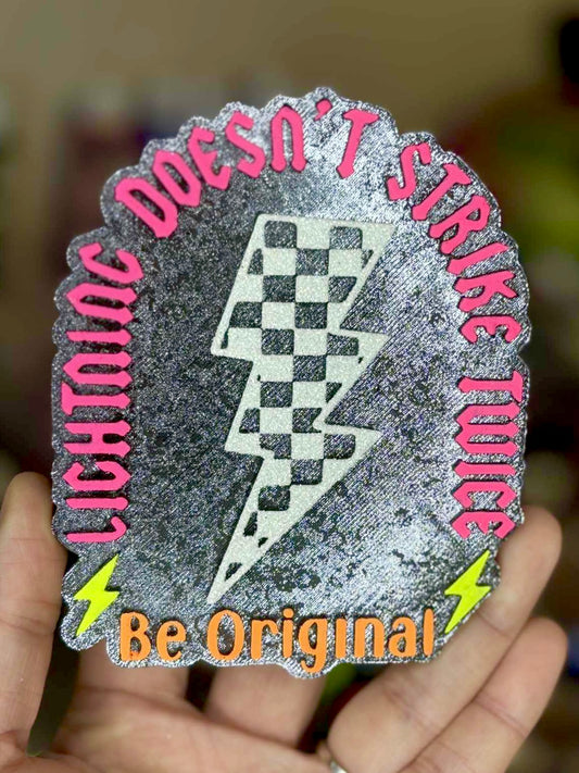 Lightening Doesn’t Strike Twice, Be Original Mold