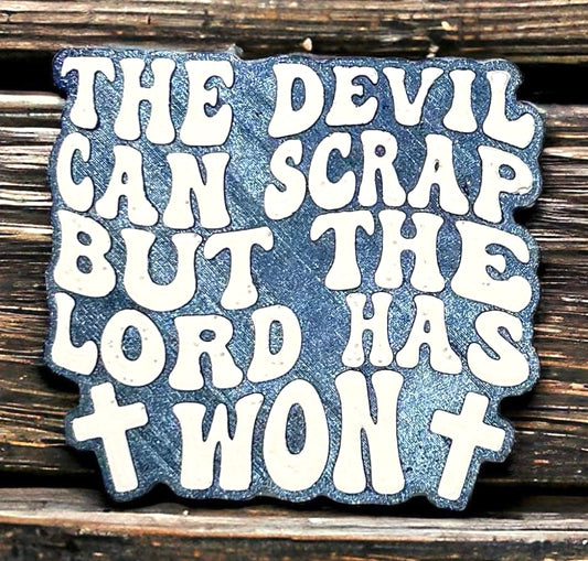The Devil Can Scrap But The Lord Has Won Mold