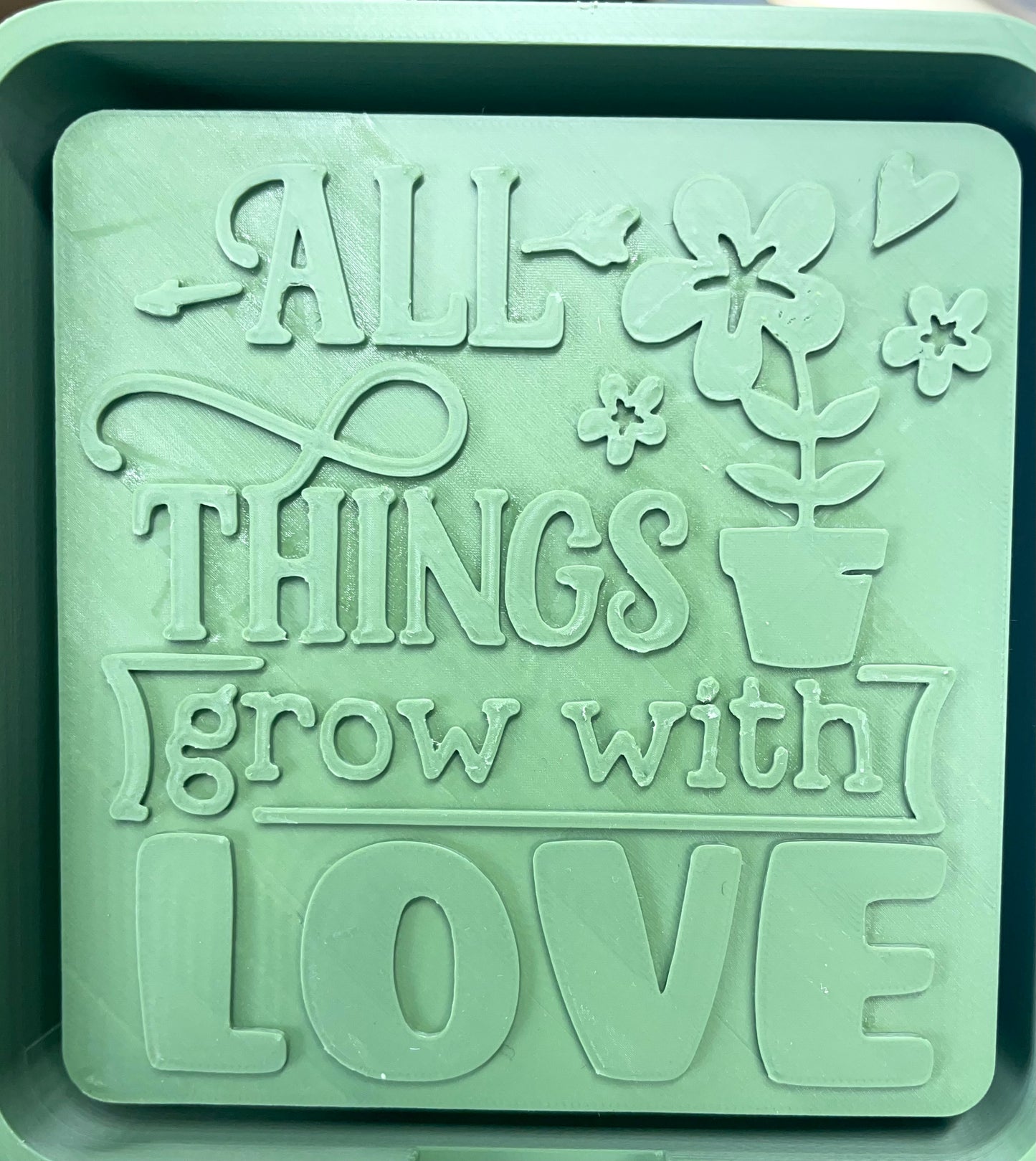 All Things Grow With Love Mold