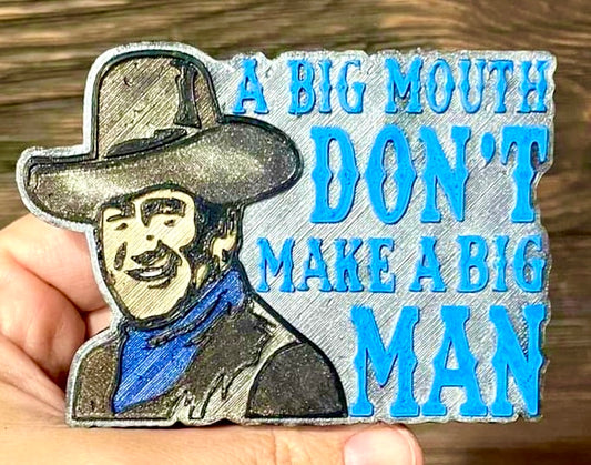A Big Mouth Don’t Make A Big Man Mold