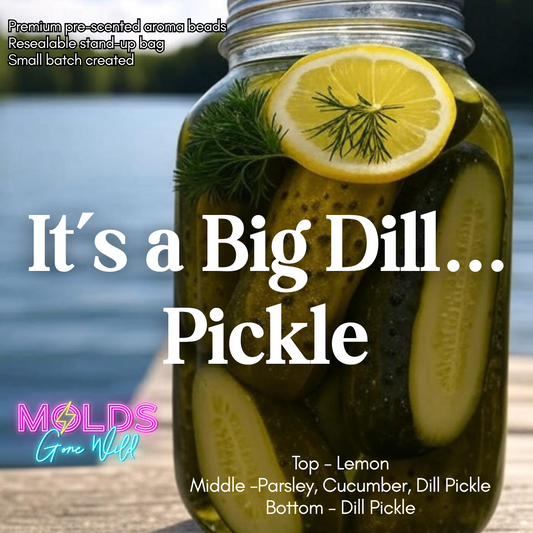 It's a Big Dill... Pickle Prescented Aroma Beads