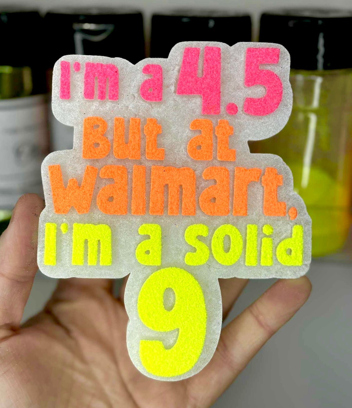 I’m a 4.5 But At Walmart, I’m A Solid 9 Mold