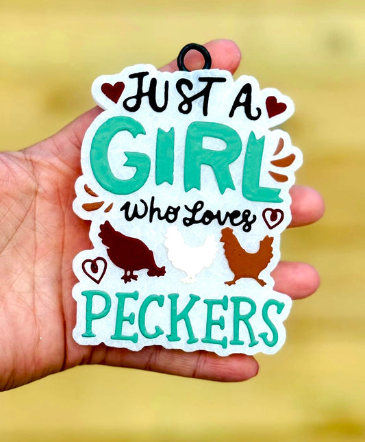 Just A Girl Who Loves Peckers Chicken Mold