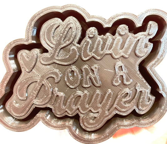 Livin’ On A Prayer Mold