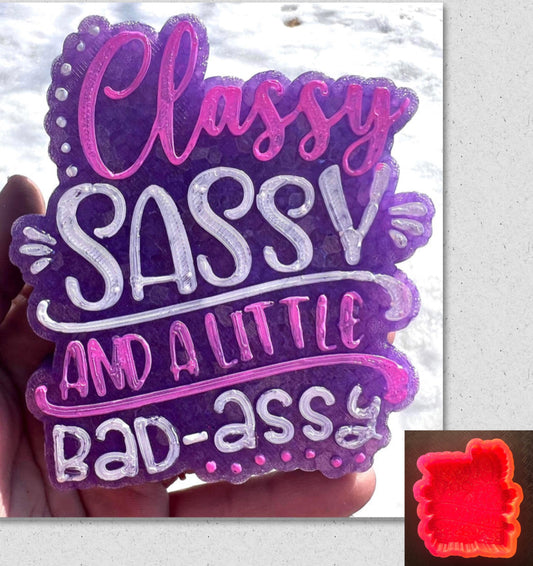 Classy Sassy And A Little Bad-assy Mold