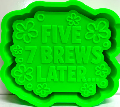 Five Seven B’s Later Mold