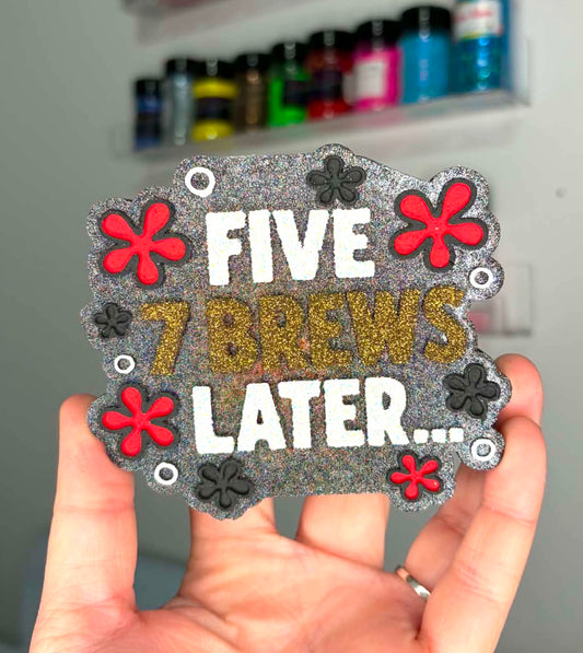 Five Seven B’s Later Mold