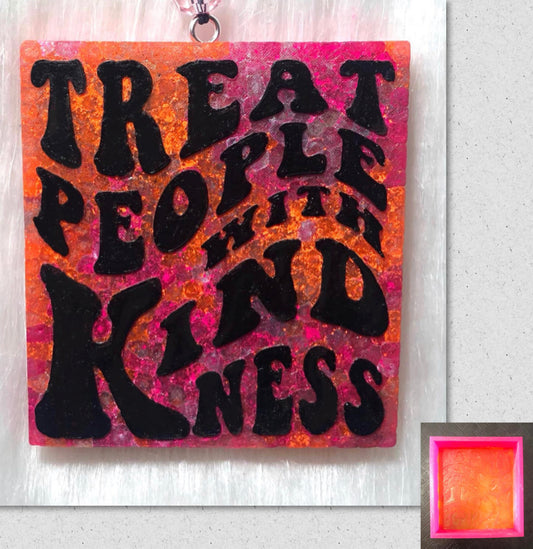 Treat People With Kindness Mold