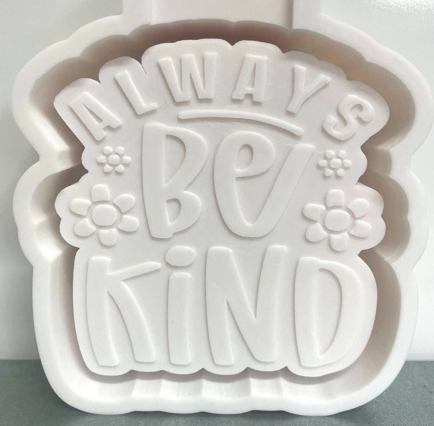 Always Be Kind Mold