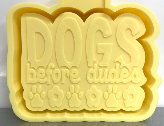 Dogs Before Dudes Mold