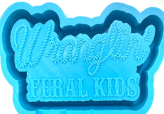 Wranglin’ Feral Kids Mold