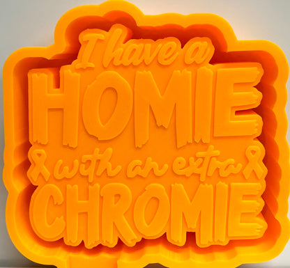 I Have A Homie With An Extra Chromie Autism Mold