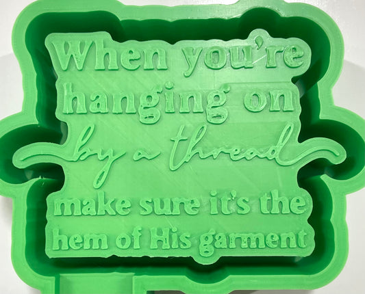 When You’re Hanging On By A Thread Mold