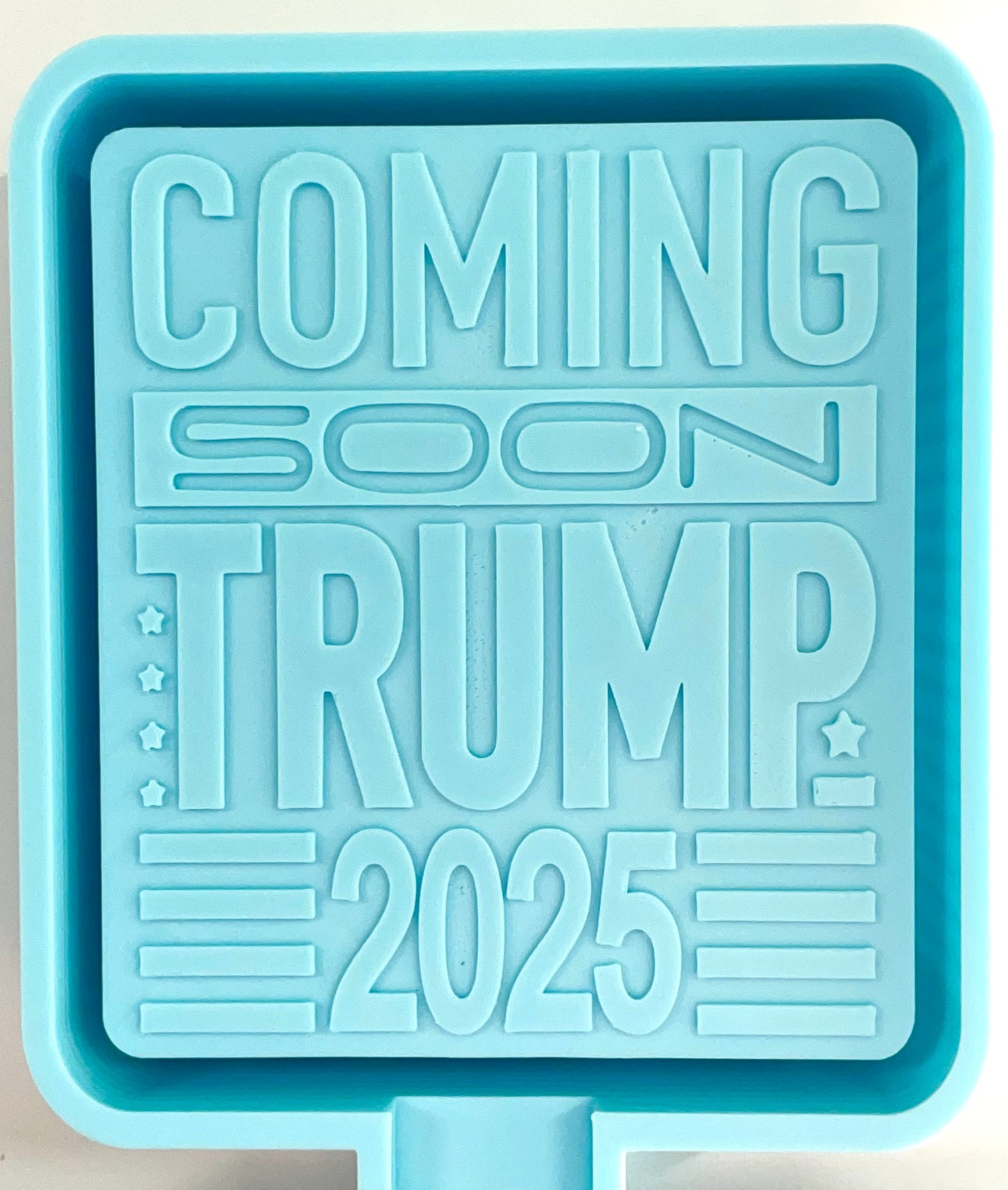 Coming Soon Trump 2025 Mold