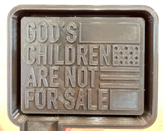 God’s Children Are Not For Sale Mold