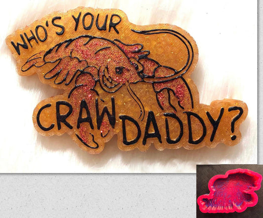 Who's Your Crawdaddy Mold