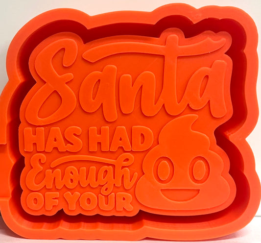 Santa Has Had Enough Of Your Sh!t Mold