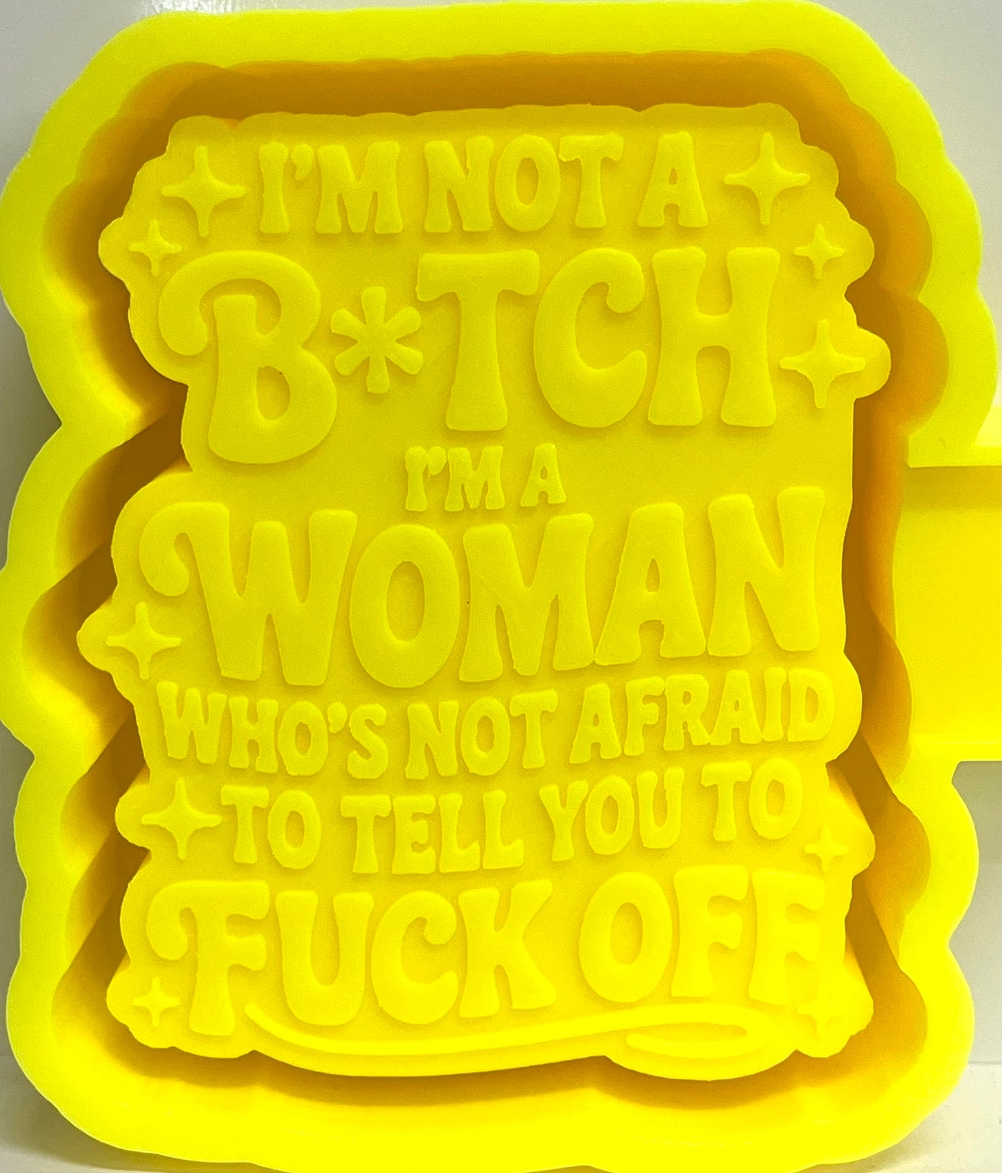 I’m A Woman Who’s Not Afraid Tell You To Fuck Off Mold