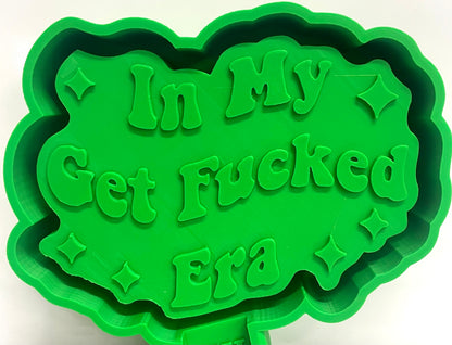 In My Get Fucked Era Mold