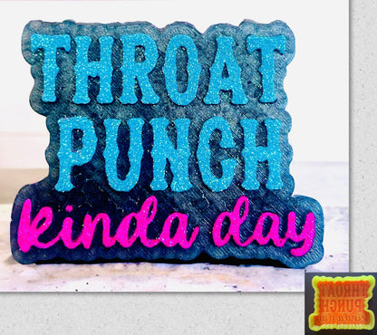 Throat Punch Kinda Day Mold