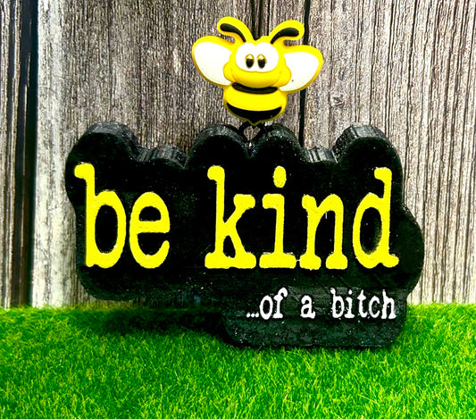 Be Kind… Of A Bitch Mold