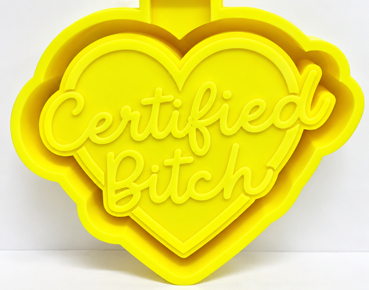 Certified Bitch Heart Mold
