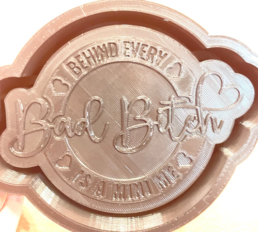 Behind Every Bad Bitch Is A Mini Me Mold