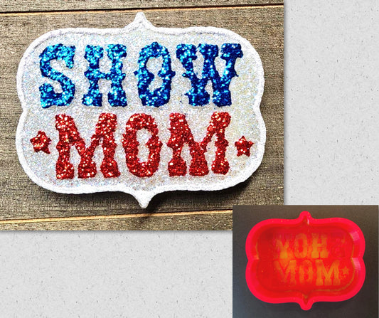 Show Mom Mold