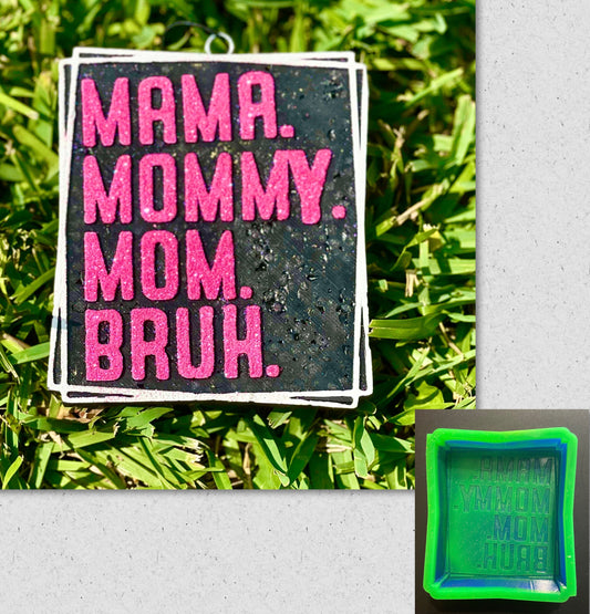 Mama Mommy Mom Bruh Square Outline Mold