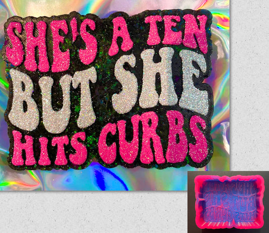 She’s A Ten But She Hits Curbs Mold