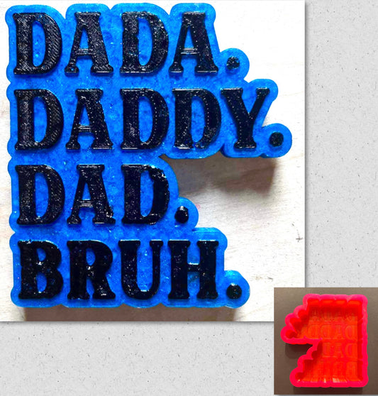 Dada Daddy Dad Bruh Mold